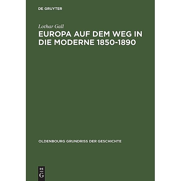 Europa auf dem Weg in die Moderne 1850-1890, Lothar Gall