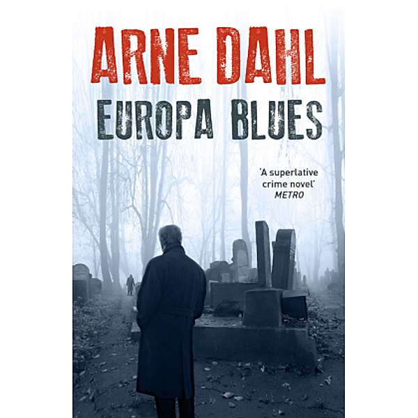 Europa Blues, Arne Dahl