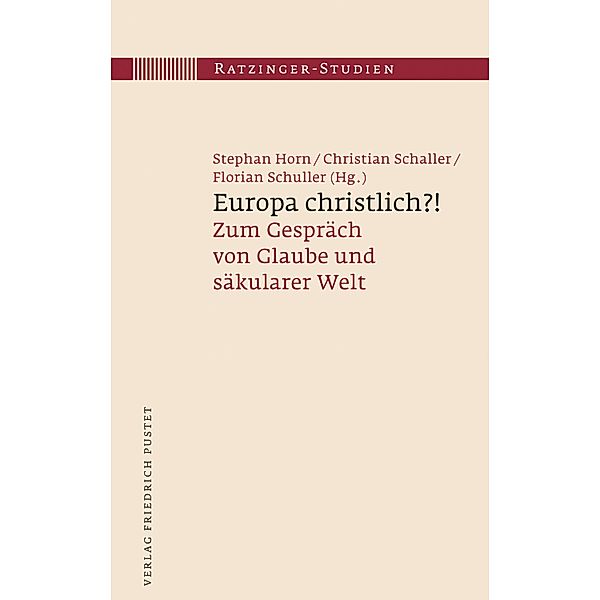 Europa christlich?! / Ratzinger-Studien Bd.14