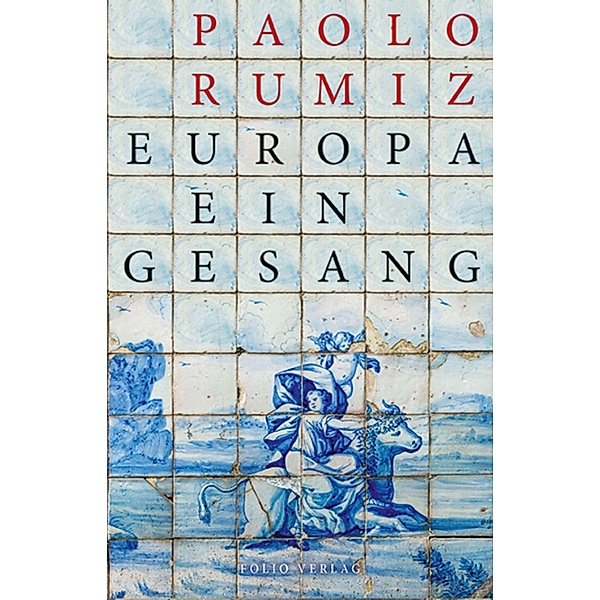 Europa. Ein Gesang / Transfer Bibliothek, Rumiz Paolo