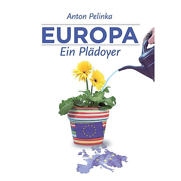 Europa - Ein Plädoyer, Anton Pelinka