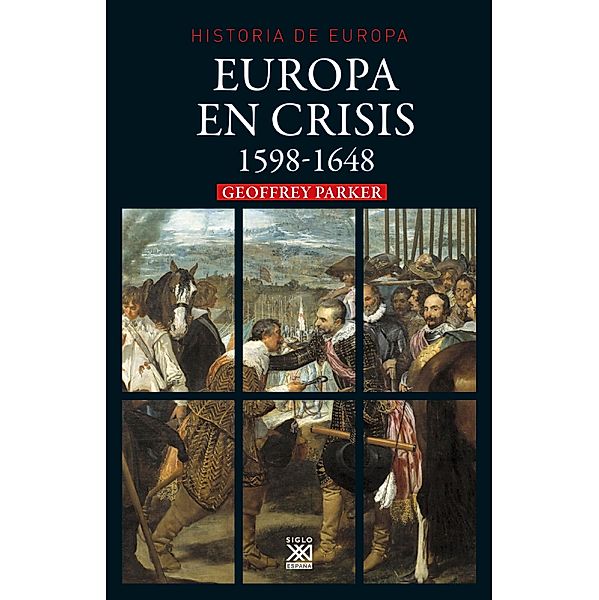 Europa en crisis. 1598-1648 / Historia de Europa Bd.8, Geoffrey Parker
