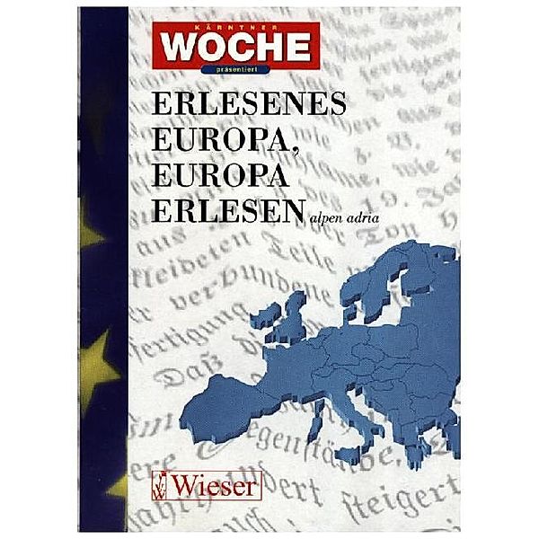 Europa Erlesen / Europa erlesen, Alpen-Adria, 5 Bde.