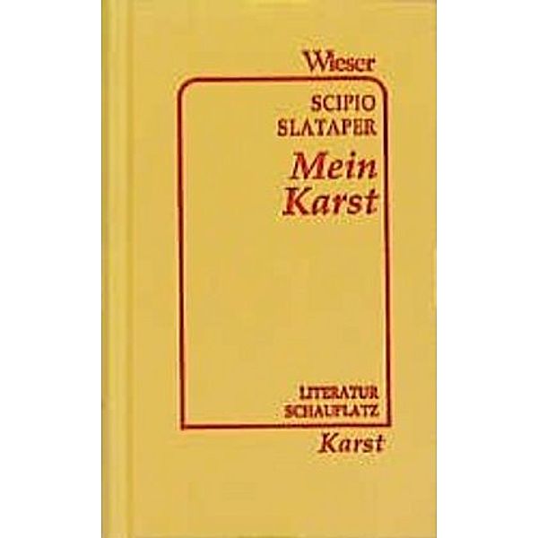 Europa Erlesen Literaturschauplatz / Mein Karst, Scipio Slataper