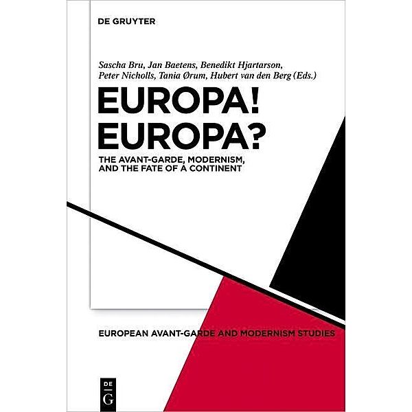 Europa! Europa? / European Avant-Garde and Modernism Studies Bd.1