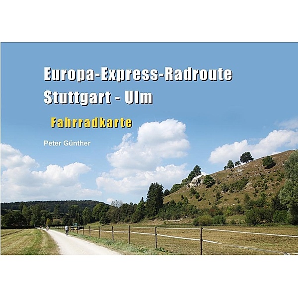 Europa-Express-Radroute Stuttgart - Ulm, Peter Günther