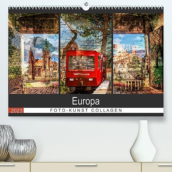Europa Foto-Kunst Collagen (Premium, hochwertiger DIN A2 Wandkalender 2023, Kunstdruck in Hochglanz), Carmen Steiner & Matthias Konrad