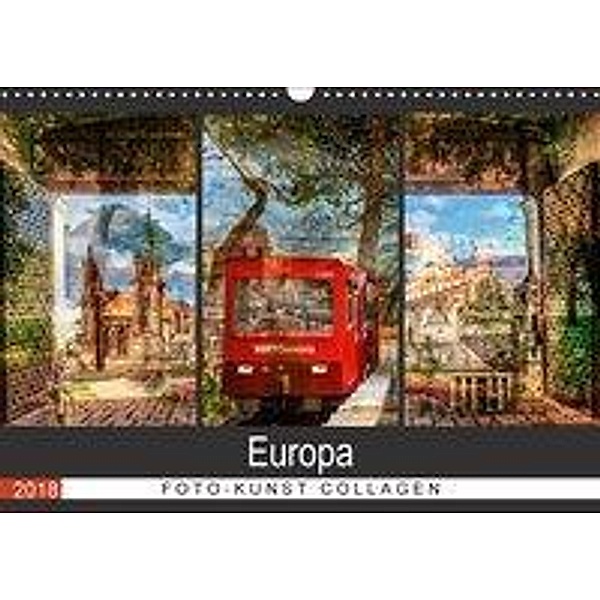 Europa Foto-Kunst Collagen (Wandkalender 2018 DIN A3 quer), Carmen Steiner & Matthias Konrad