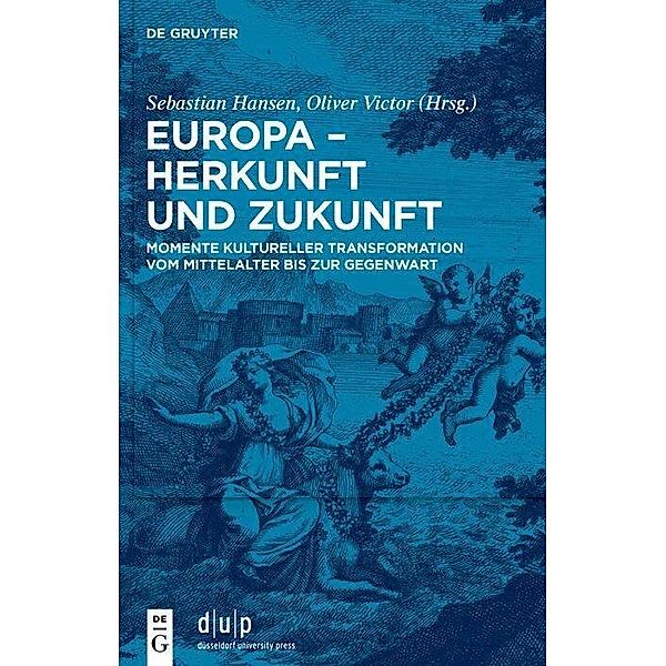 Europa - Herkunft und Zukunft