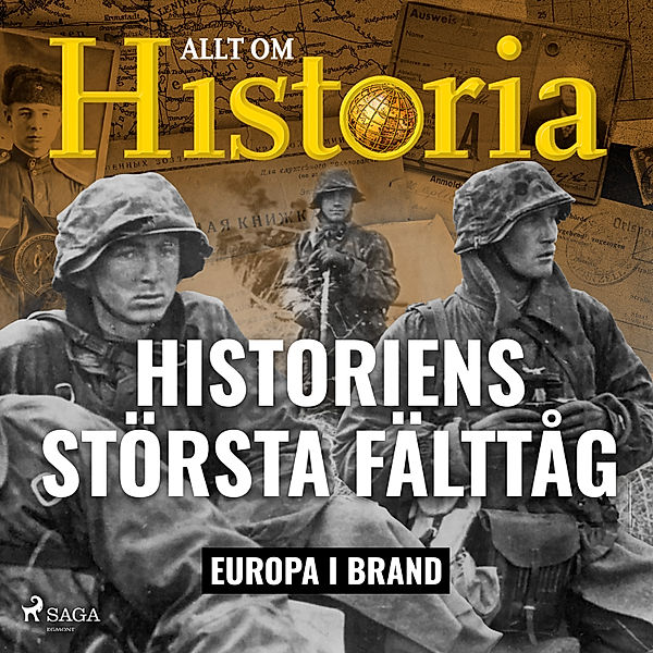 Europa i brand - 4 - Historiens största fälttåg, Allt om Historia