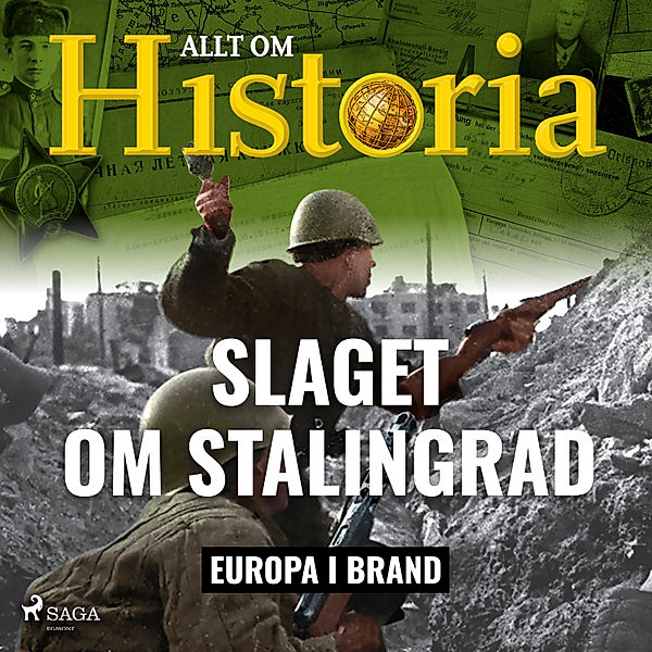 Europa i brand - 7 - Slaget om Stalingrad, Allt om Historia