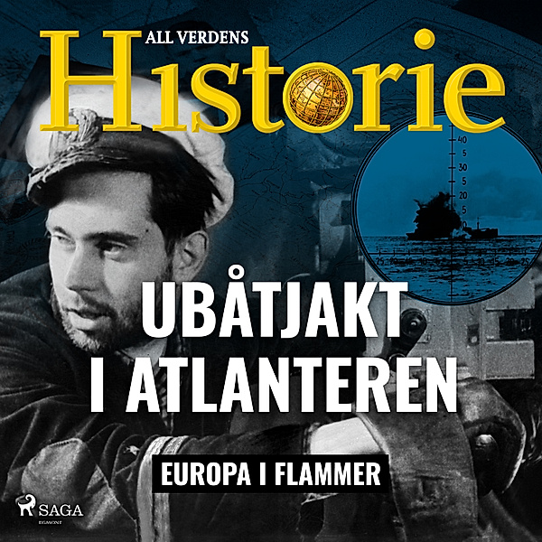 Europa i flammer - 2 - Ubåtjakt i Atlanteren, All Verdens Historie