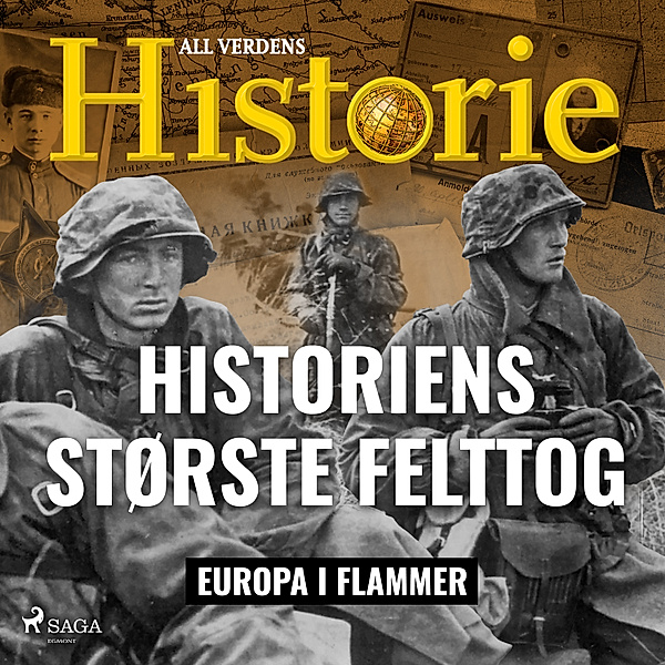 Europa i flammer - 4 - Historiens største felttog, All Verdens Historie