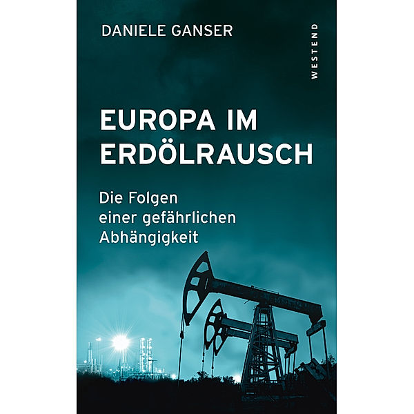 Europa im Erdölrausch, Daniele Ganser