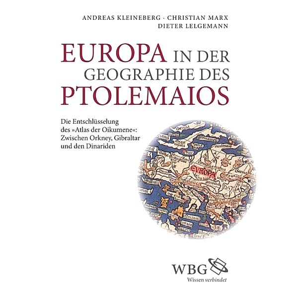 Europa in der Geographie des Ptolemaios, Andreas Kleineberg, Christian Marx, Helga Lelgemann