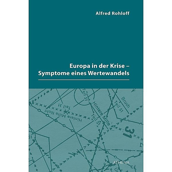 Europa in der Krise - Symptome eines Wertewandels, Alfred Rohloff