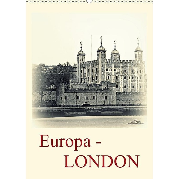 Europa - LONDON (Wandkalender 2019 DIN A2 hoch), Ulrike Adam