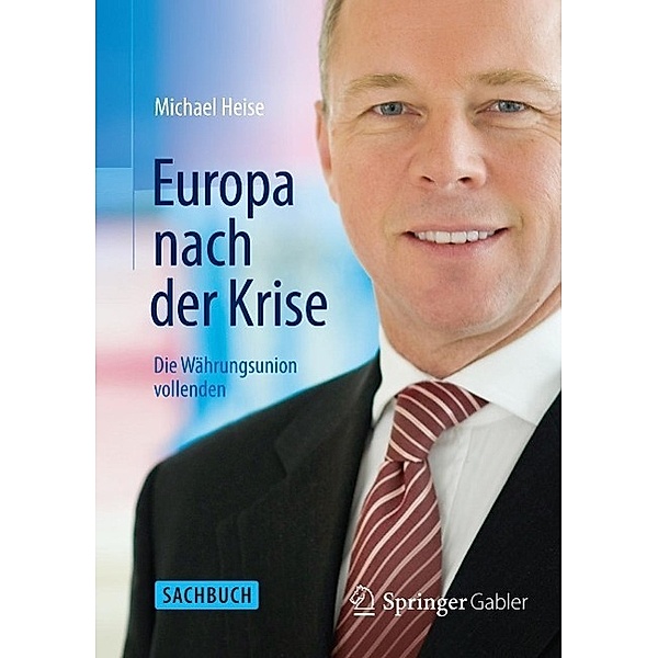 Europa nach der Krise / Springer Gabler, Michael Heise