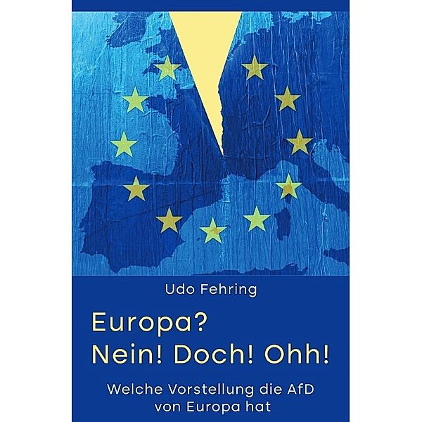 Europa? Nein! Doch! Ohh!, Udo Fehring