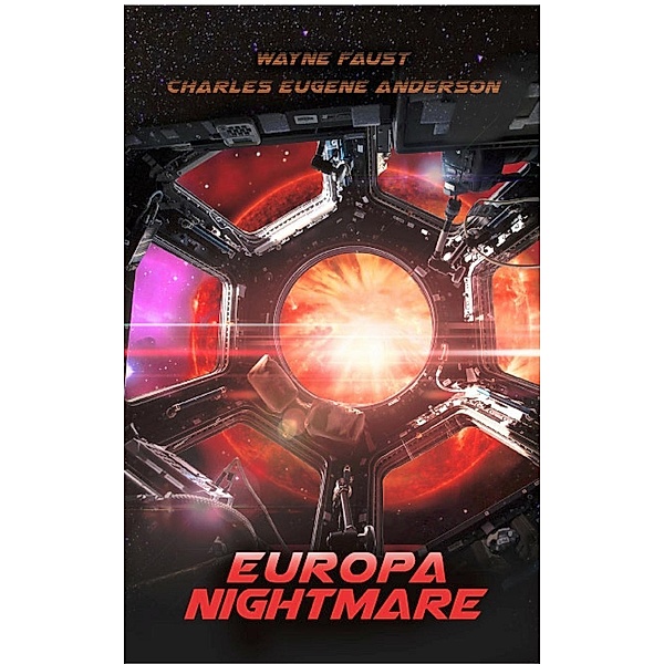Europa Nightmare (Jupiter Saga) / Jupiter Saga, Wayne Faust, Charles Eugene Anderson