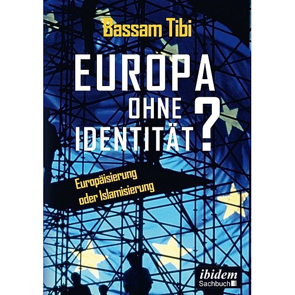 Europa ohne Identität?, Bassam Tibi