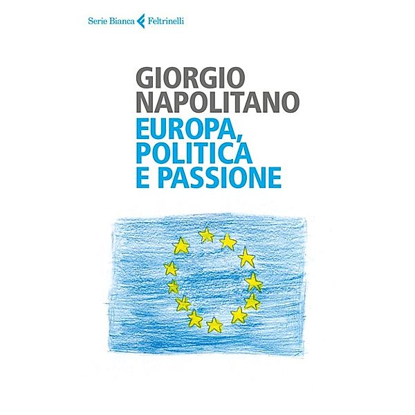 Europa, politica e passione, Giorgio Napolitano