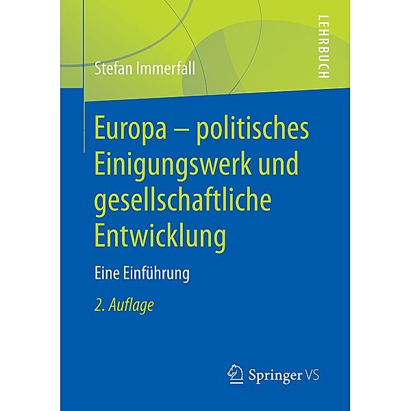 Europa - politisches Einigungswerk und gesellschaftliche Entwicklung, Stefan Immerfall