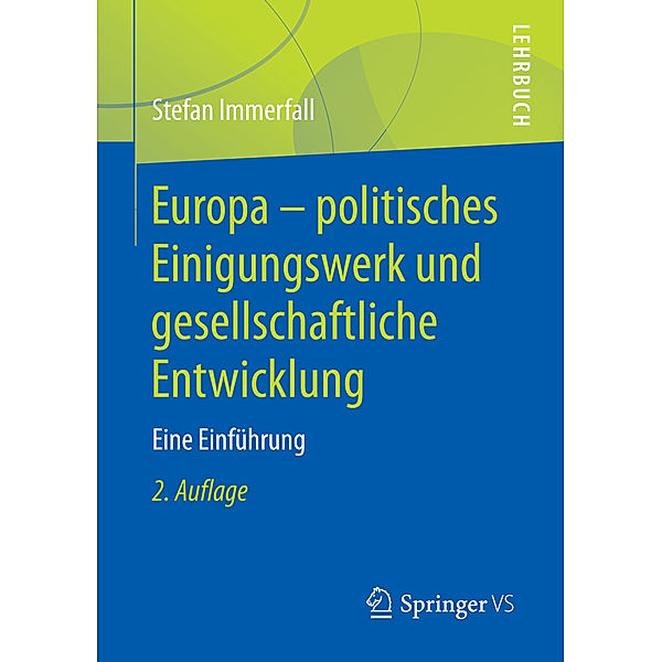 Europa - politisches Einigungswerk und gesellschaftliche Entwicklung, Stefan Immerfall