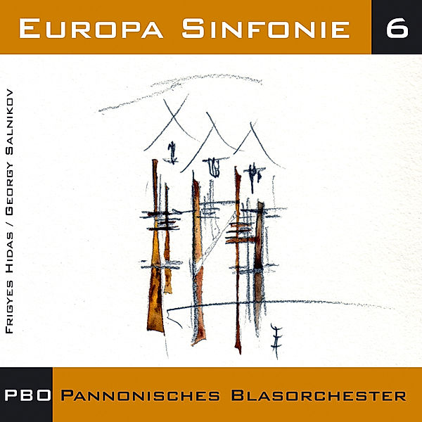 Europa Sinfonie 6, Pannonisches Blasorchester