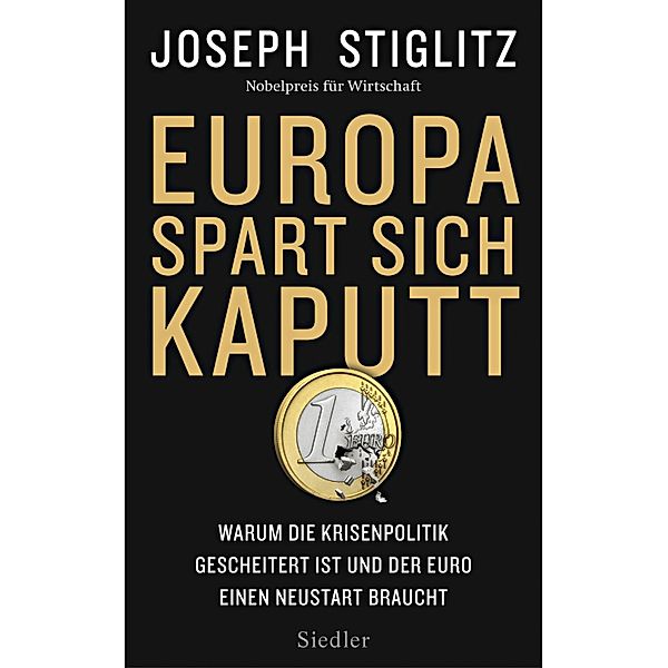 Europa spart sich kaputt, Joseph Stiglitz