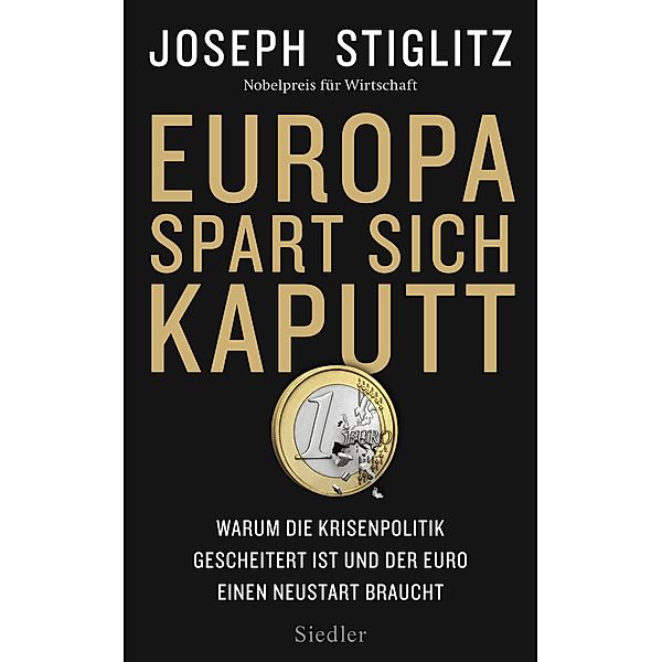 Europa spart sich kaputt, Joseph Stiglitz