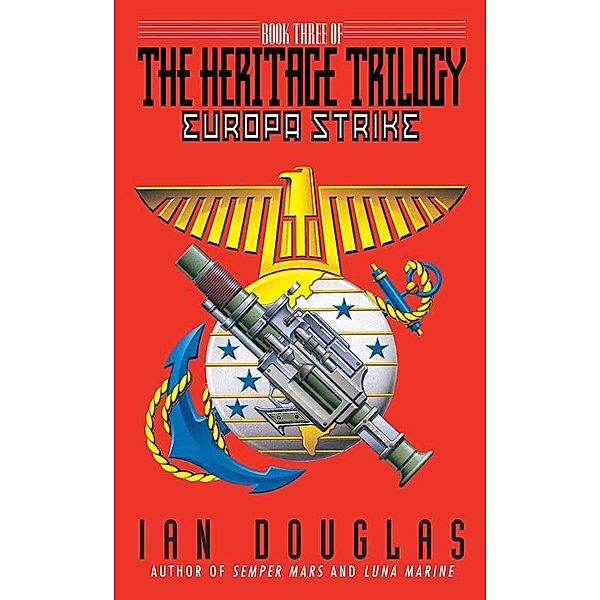 Europa Strike / Heritage Bd.3, Ian Douglas