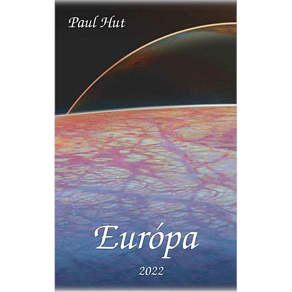 Európa / Szövetség Bd.1, Paul Hut