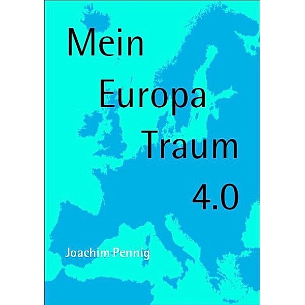 Europa Traum 4.0, Joachim Pennig