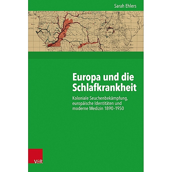 Europa und die Schlafkrankheit / Kritische Studien zur Geschichtswissenschaft, Sarah Ehlers