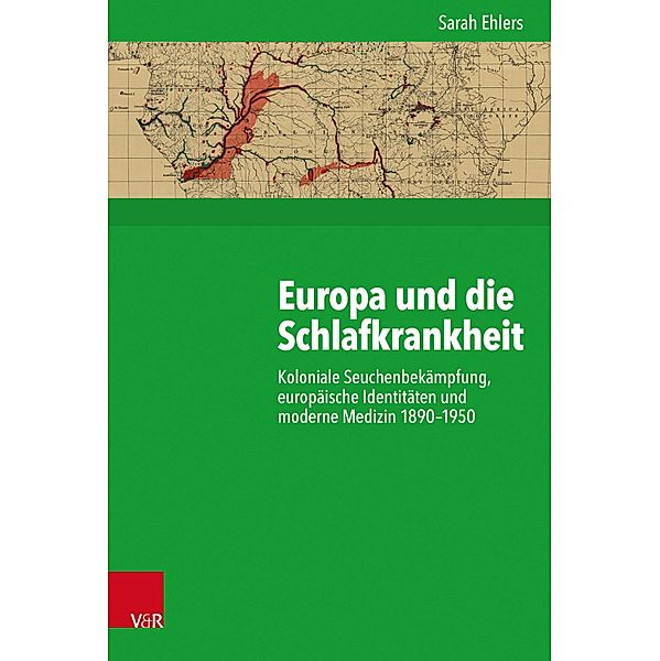 Europa und die Schlafkrankheit / Kritische Studien zur Geschichtswissenschaft, Sarah Ehlers