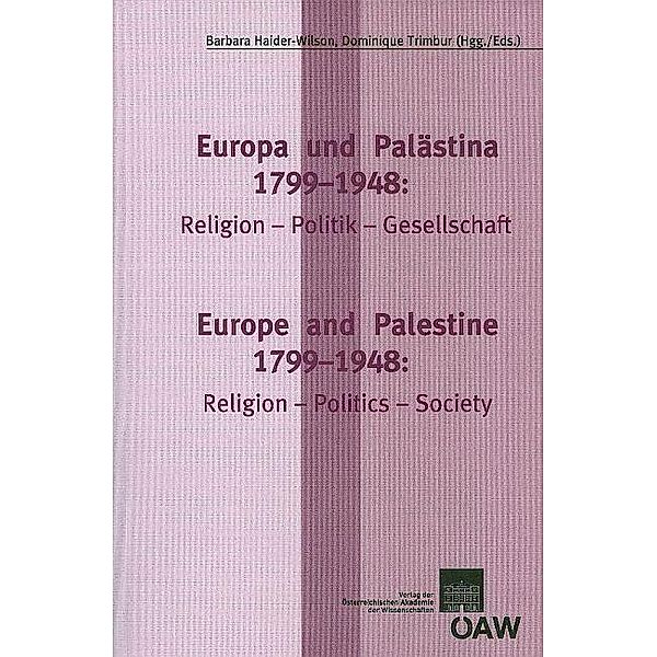 Europa und Palästina: 1799-1948: Religion-Politik-Gesellschaft Europe and Palestine: 1799-1848. Religion-Politics-Society, Barbara Haider-Wilson