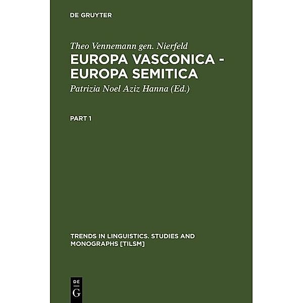 Europa Vasconica - Europa Semitica / Trends in Linguistics. Studies and Monographs [TiLSM] Bd.138, Theo Vennemann gen. Nierfeld