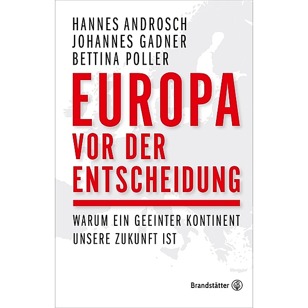 Europa vor der Entscheidung, Johannes Gadner, Hannes Androsch