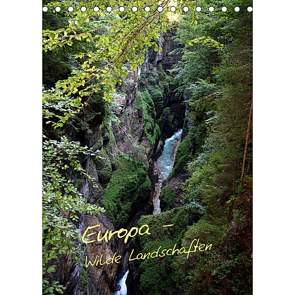 Europa - Wilde Landschaften (Tischkalender 2023 DIN A5 hoch), Geotop Bildarchiv