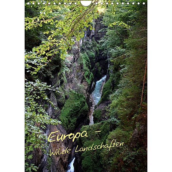 Europa - Wilde Landschaften (Wandkalender 2023 DIN A4 hoch), Geotop Bildarchiv