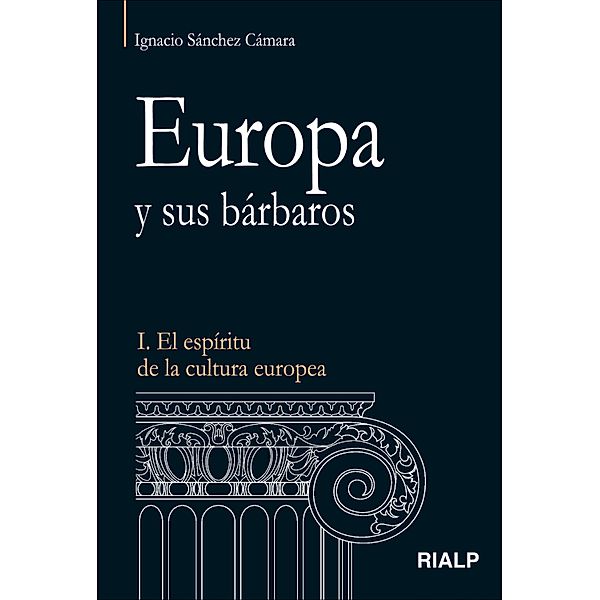 Europa y sus bárbaros / Vértice, Ignacio Sánchez Cámara