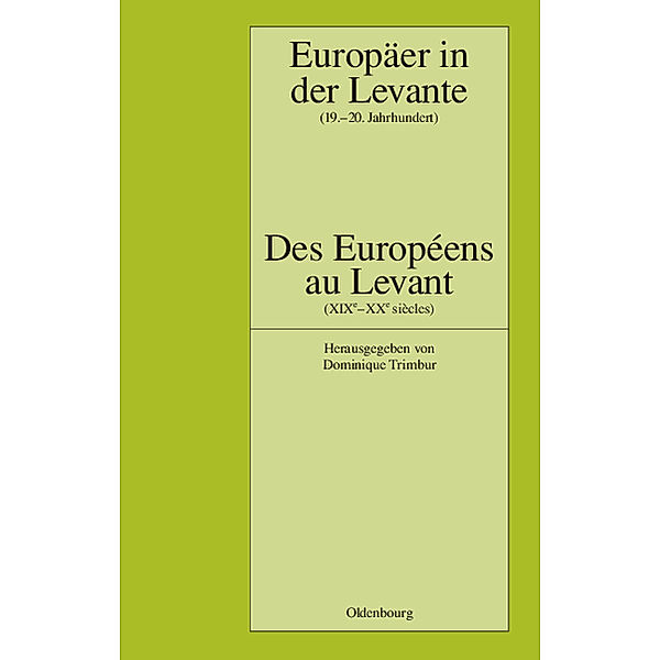 Europäer in der Levante. Des Europeens au Levant