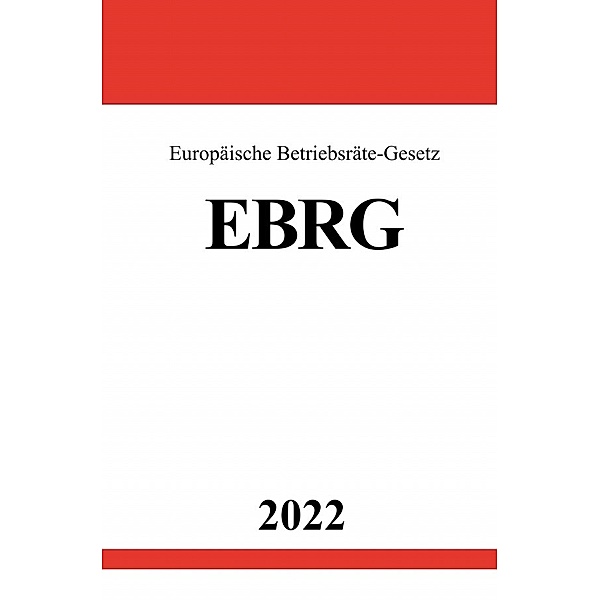 Europäische Betriebsräte-Gesetz EBRG 2022, Ronny Studier