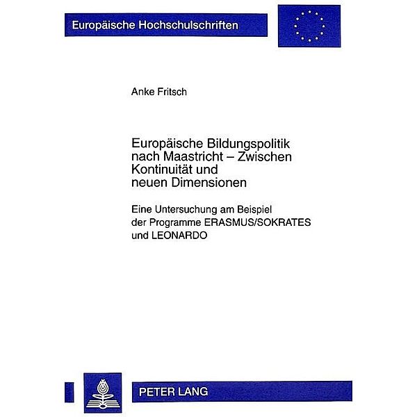 Europäische Bildungspolitik nach Maastricht - Zwischen Kontinuität und neuen Dimensionen, Anke Fritsch