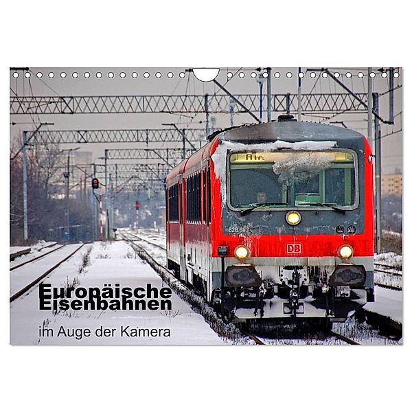 Europäische Eisenbahnen im Auge der Kamera (Wandkalender 2024 DIN A4 quer), CALVENDO Monatskalender, Ralf Roletschek