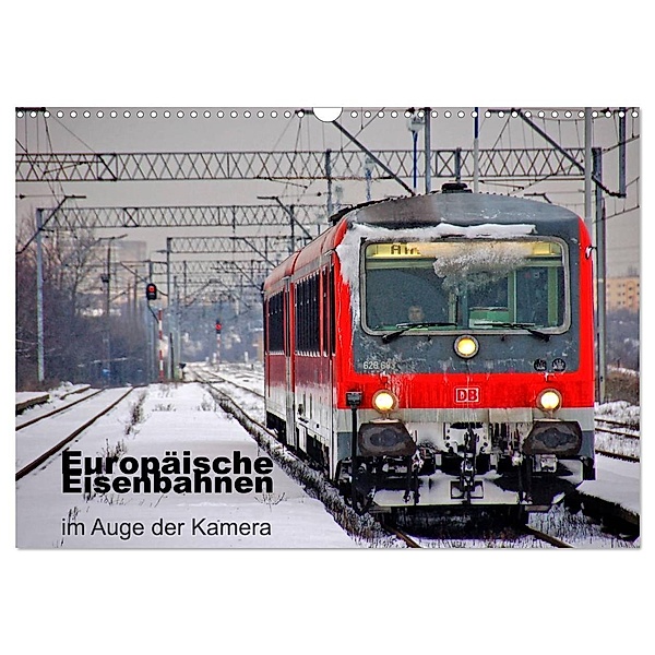 Europäische Eisenbahnen im Auge der Kamera (Wandkalender 2024 DIN A3 quer), CALVENDO Monatskalender, Ralf Roletschek