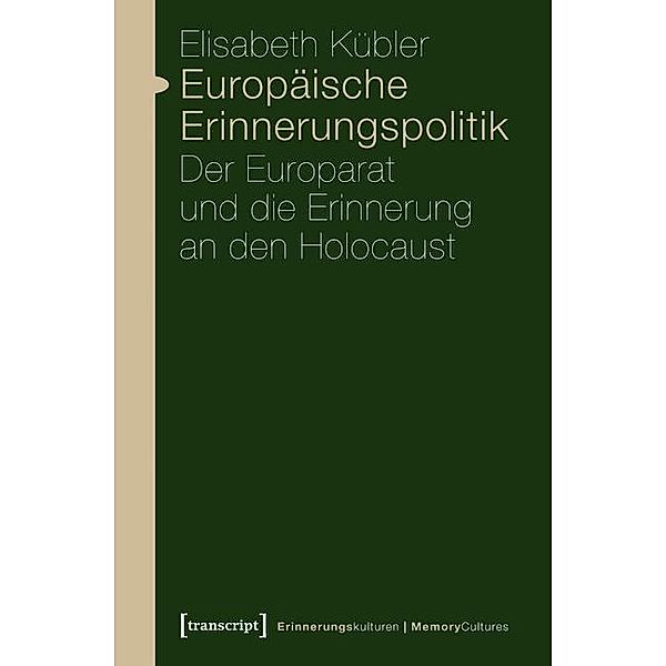 Europäische Erinnerungspolitik / Erinnerungskulturen / Memory Cultures Bd.1, Elisabeth Kübler