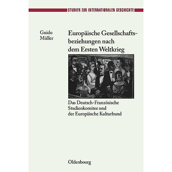 Europäische Gesellschaftsbeziehungen nach dem Ersten Weltkrieg / Studien zur Internationalen Geschichte Bd.15, Guido Müller