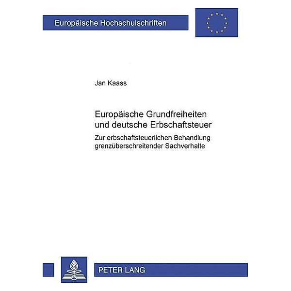 Europäische Grundfreiheiten und deutsche Erbschaftsteuer, Jan Kaass